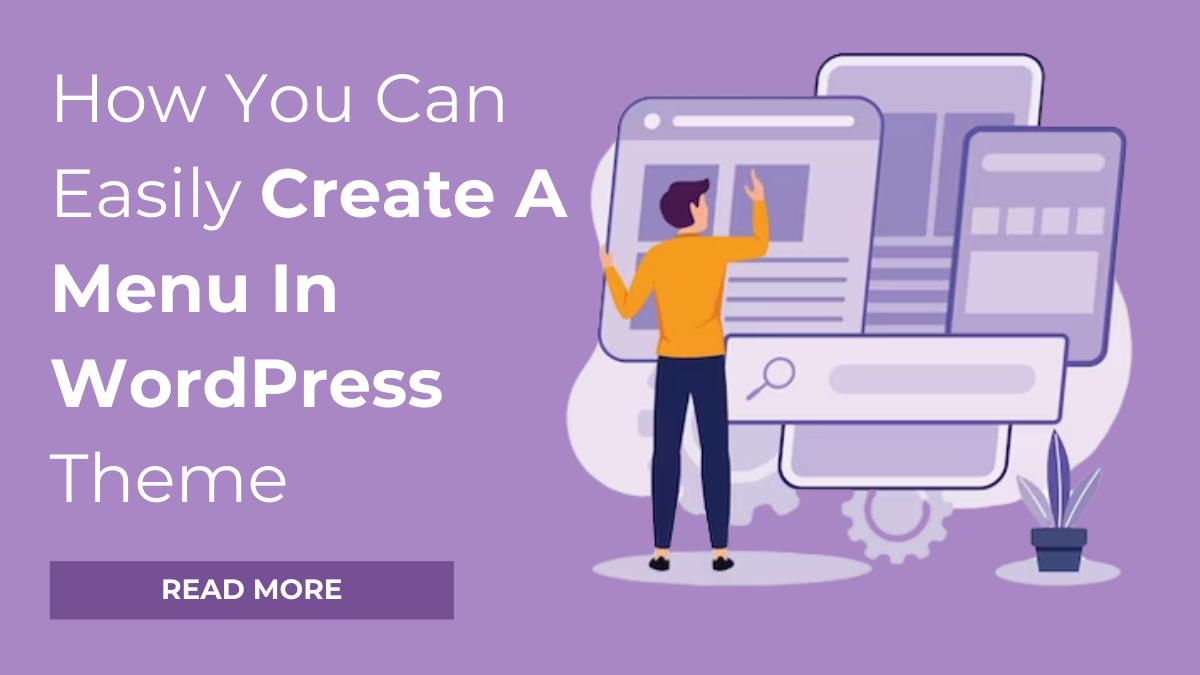 How You Can Easily Create A Menu In WordPress Theme