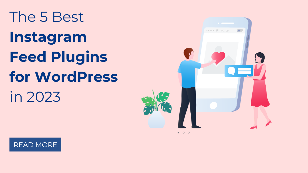 The 5 Best Instagram Feed Plugins for WordPress in 2023